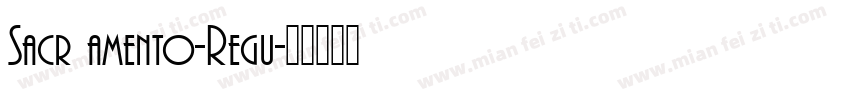 Sacr amento-Regu字体转换